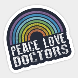 PEACE LOVE DOCTORS - RETRO RAINBOW Sticker